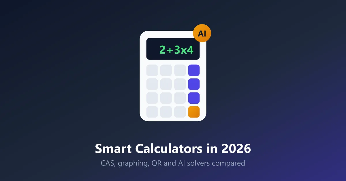 Smart calculator guide: CAS, graphing, QR code and AI solver models compared